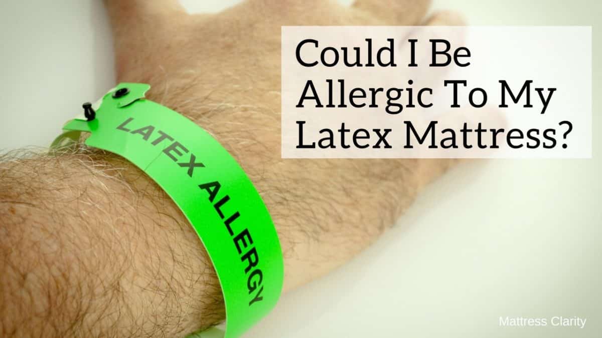 am i allergic to my natural latex mattress